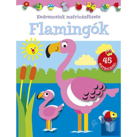 Kedvenceink matricásfüzete - Flamingók