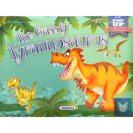 Mini-Stories pop up - The greedy tyrannosaurus