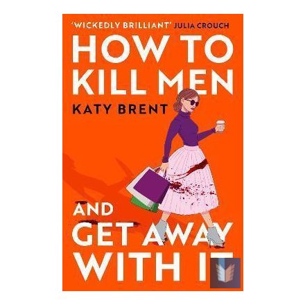 How to Kill Men and Get Away With It