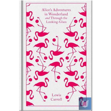 Alice's Adventures in Wonderland and Through the Looking Glass (Penguin Clothbou