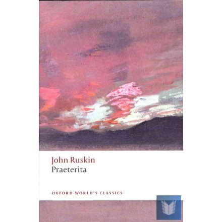 PRAETERITA (Oxford World's Classics)