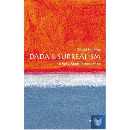 DADA AND SURREALISM (VERY SHORT INTRODUCTIONS)