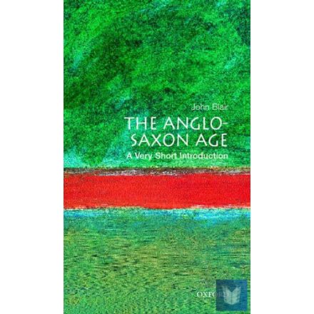 THE ANGLO-SAXON BRITAIN (VERY SHORT INTRODUCTIONS)