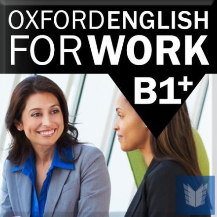 Oxford English for Work B1+  (online resource)