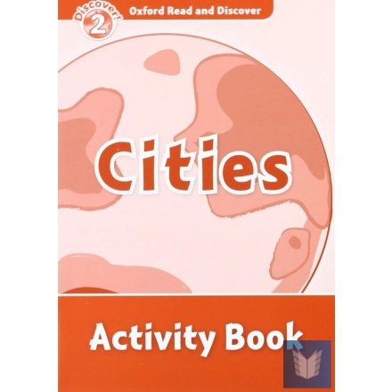 CITIES (OXFORD READ AND DISCOVER 2) ACTIVITY BOOK