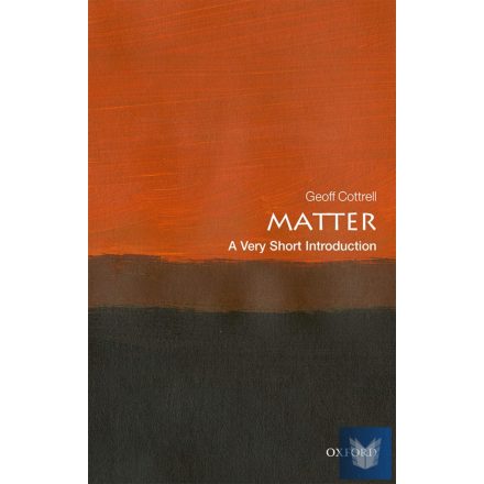 MATTER: A VERY SHORT INTRODUCTION