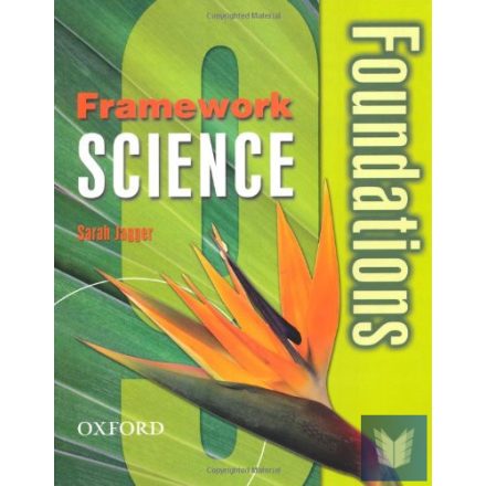 FRAMEWORK SCIENCE: YEAR 9 FOUNDATIONS Student's Book