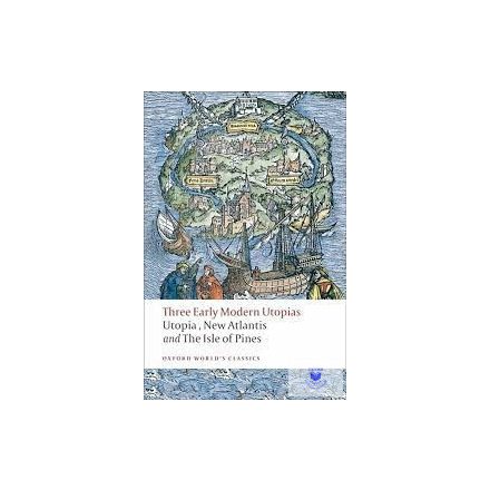 Three Early Modern Utopias (Oxford World'S Classics) *