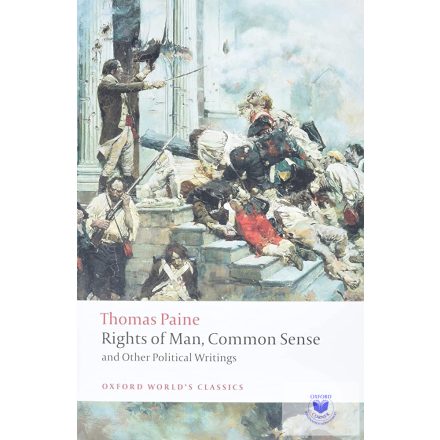 Rights Of Man, Common Sense,& Other Political Writings (Oxford World'S Classics)