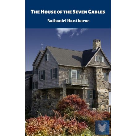 THE HOUSE OF THE SEVEN GABLES (Oxford World's Classics)