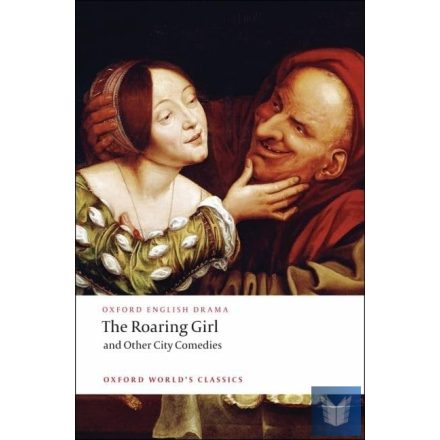 THE ROARING GIRL (Oxford World's Classics) (DEKKER,BEN JOHNSON,MIDDLETON)