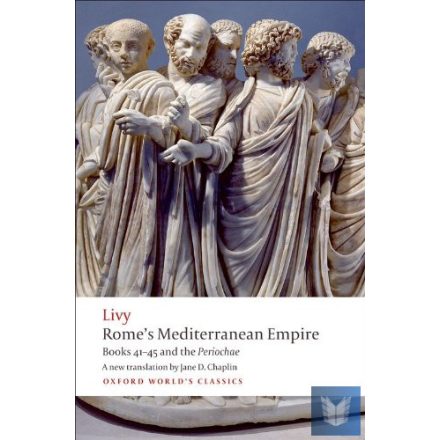 ROME'S MEDITERRANEAN EMPIRE BOOKS 41-45 AND THE PERIOCHAE