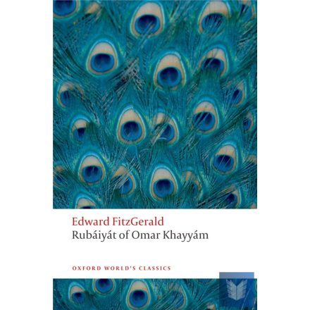 RUBÁIYÁT OF OMAR KHAYYAM (Oxford World's Classics) (2010)