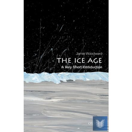 THE ICE AGE (VERY SHORT INTRODUCTION)