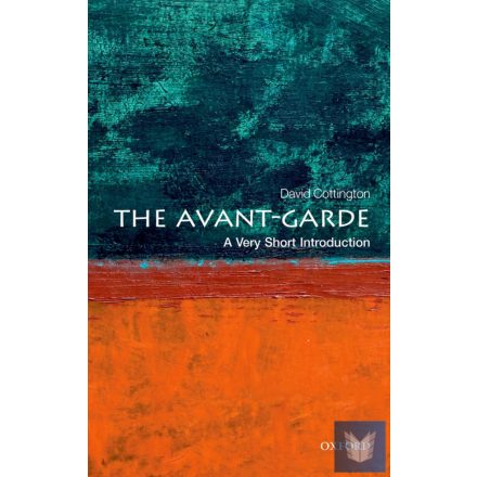 THE AVANT GARDE: A VERY SHORT INTRODUCTION