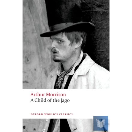 A CHILD OF THE JAGO (Oxford World's Classics)