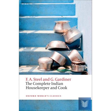 THE COMPLETE INDIAN HOUSEKEEPER AND COOK (Oxford World's Classics) (2011)