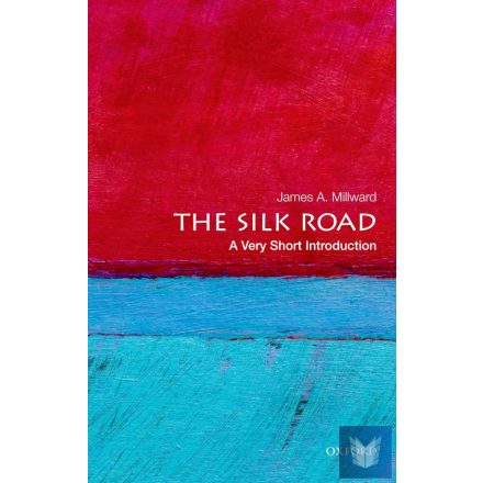 THE SILK ROAD (VERY SHORT INTRODUCTION)