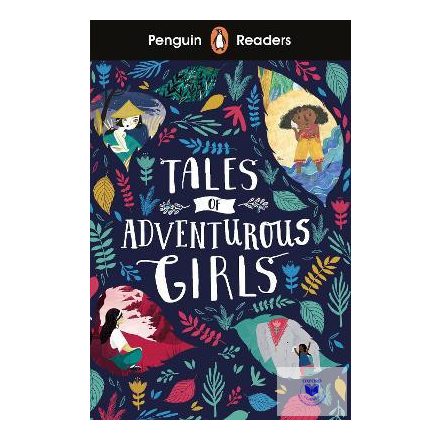 Tales Of Adventurous Girls - Penguin Readers 1.