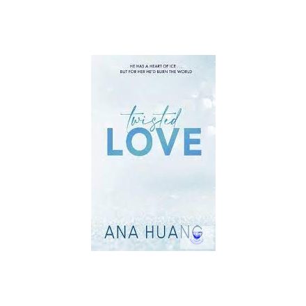 TWISTED LOVE BY ANA HUANG. FIRST BOOK OF TWISTED SERIES WITH BEST