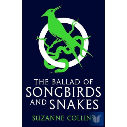 The Ballad of Songbirds and Snakes (A Hunger Games Novel)