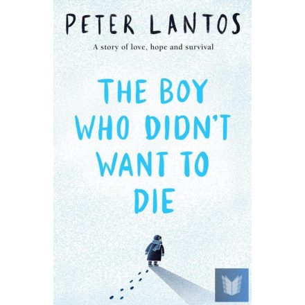 The Boy Who Didn't Want to Die