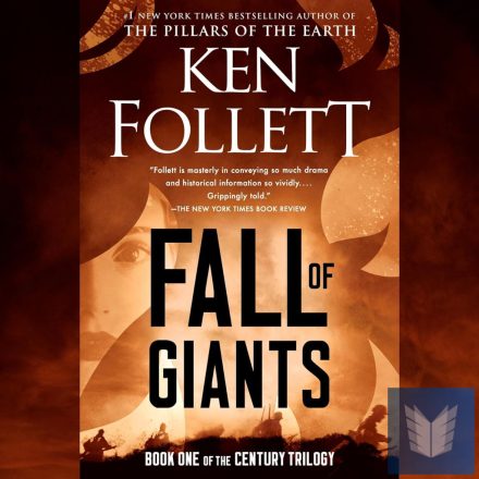 Fall of Giants (The Century Trilogy, Book 1)