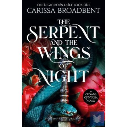 The Serpent and the Wings of Night (The Crowns of Nyaxia Series, Book 1)