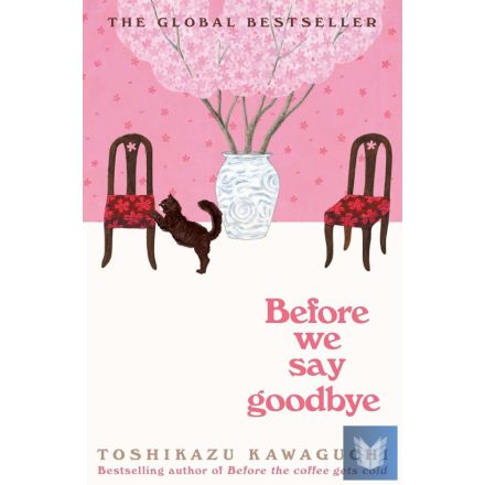 Before We Say Goodbye (Before the Coffee Gets Cold Series, Book 4)