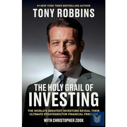 The Holy Grail of Investing: The World's Greatest Investors Reveal Their Ultimat