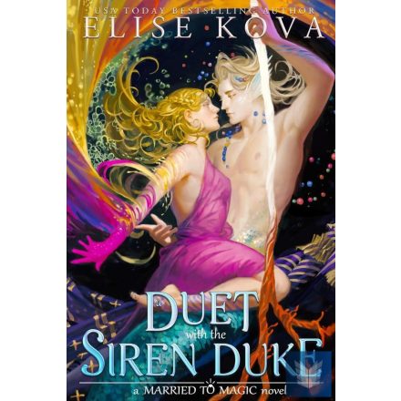 A Duet with the Siren Duke (A Married to Magic Novel)