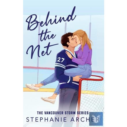 Behind The Net (Vancouver Storm Series, Book 1)