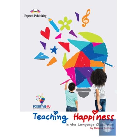 TEACHING HAPPINESS IN THE LANGUAGE CLASSROOM