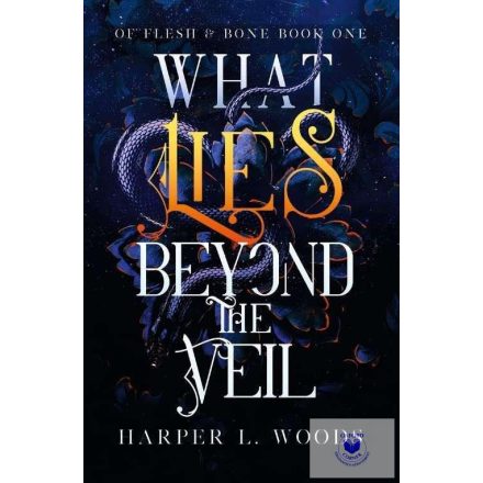 What Lies Beyond the Veil (Of Flesh & Bone Series, Book 1)