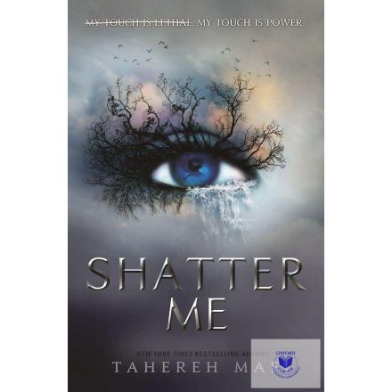 Shatter Me (Shatter Me Series, Book 1)