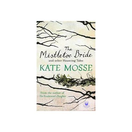 The Mistletoe Bride And Other Tales