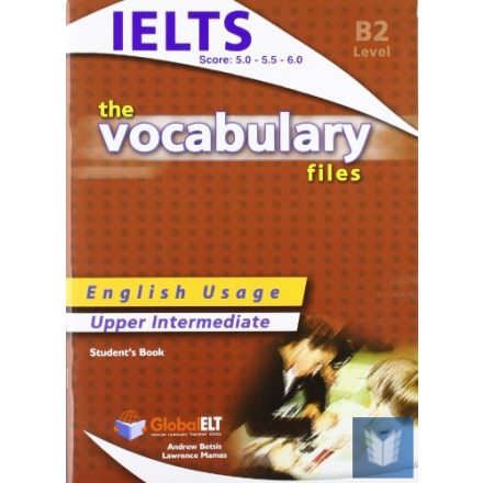 IELTS The Vocabulary Files B2 (Score: 5.0-6.0) Student's Book