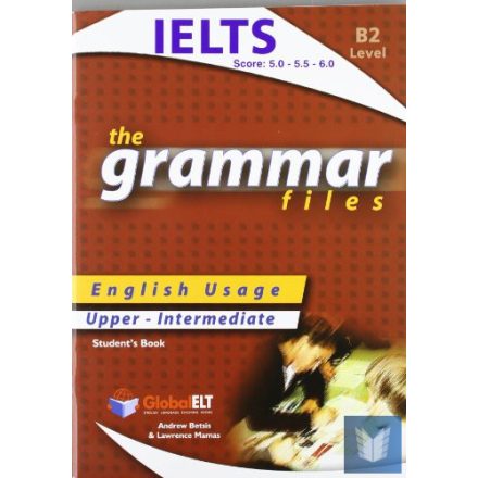 IELTS The Grammar files B2 - IELTS Score 5.0-5.5-6.0