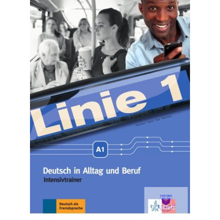 Linie 1 A1 - Deutsch in Alltag und Beruf - Intensivtrainer