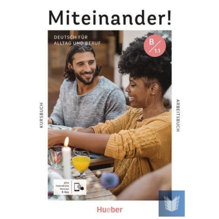 Miteinander! Deutsch für Alltag und Beruf B1.1