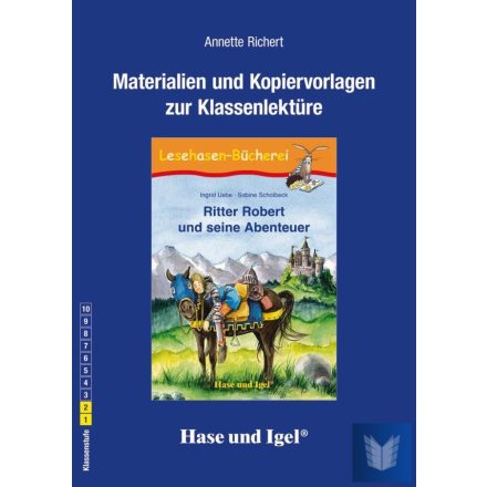 Ritter Robert und seine Abenteuer Materialien und Kopiervorlagen zur Klassenlekt