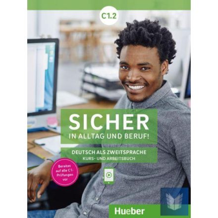 Sicher in Alltag und Beruf! C1.2 Kursbuch + Arbeitsbuch