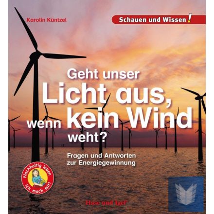 Geht unser Licht aus, wenn kein Wind weht? Lektüre für Kinder