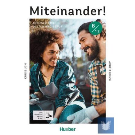 Miteinander! Deutsch für Alltag und Beruf B1.2