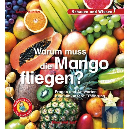 Warum muss die Mango fliegen? Lektüre für Kinder