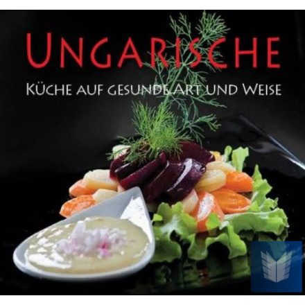 Ungarische Küche auf Gesunde Art und Weise