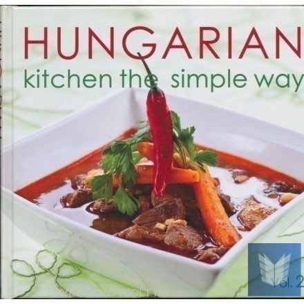 Hungarian Kitchen the Simple Way Vol. 2