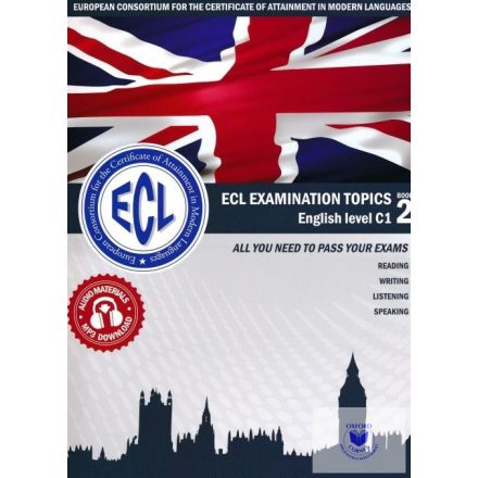 ECL Examination Topics English level C1 Book 2 All you need to pass your exams