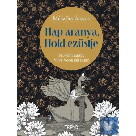 Nap aranya, Hold ezüstje - Mesék felnőtteknek