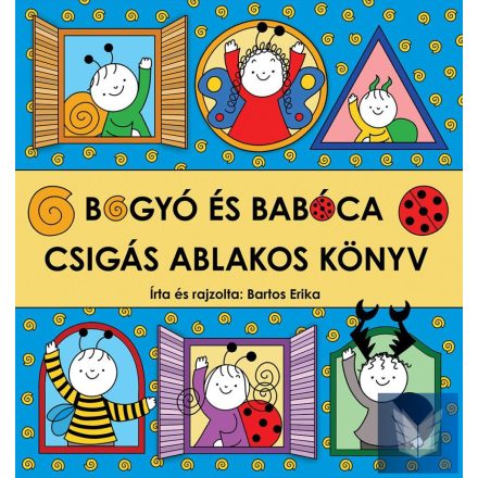 Bogyó és Babóca - Csigás ablakos könyv